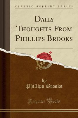 Daily Thoughts from Phillips Brooks (Classic Re... 1330221826 Book Cover