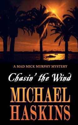 Chasin' the Wind: Mick Murphy Key West Mystery 1456562320 Book Cover