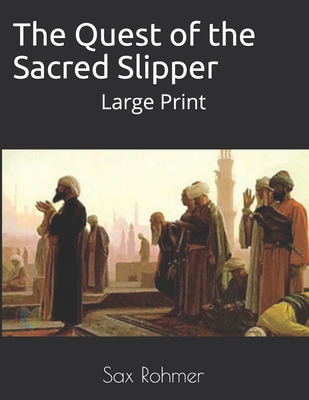 The Quest of the Sacred Slipper: Large Print 1656413701 Book Cover