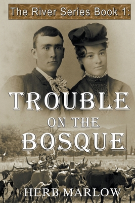 Trouble on the Bosque B0B2BWGHLR Book Cover