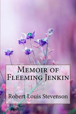 Memoir of Fleeming Jenkin Robert Louis Stevenson 1985881314 Book Cover