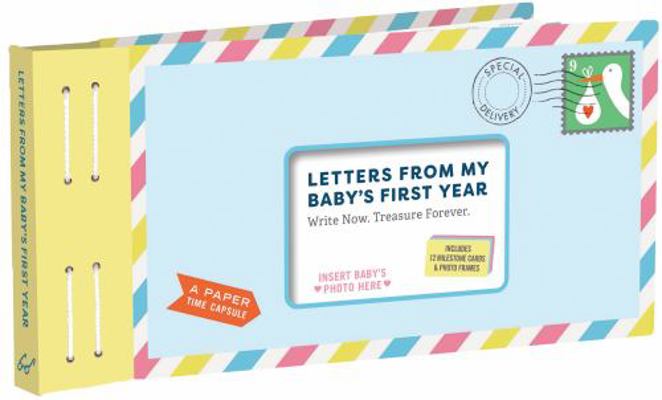 Letters from My Baby's First Year: Write Now. T... 145218447X Book Cover