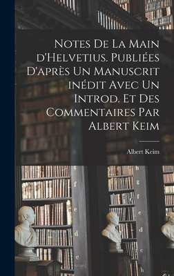 Notes de la main d'Helvetius. Publiées d'après ... [French] 1019153032 Book Cover