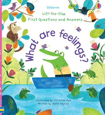 First Questions and Answers: What Are Feelings? 1474948189 Book Cover