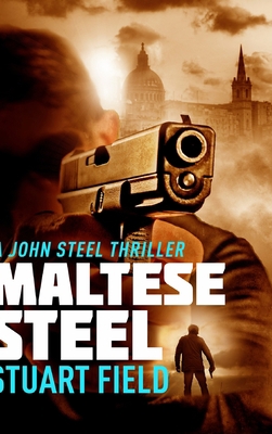 Maltese Steel (John Steel Book 5)            Book Cover