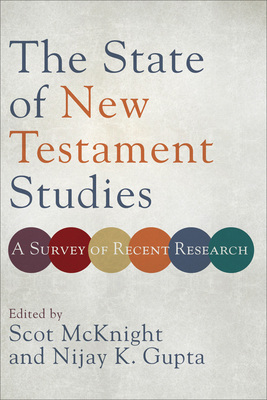 The State of New Testament Studies: A Survey of... 0801098793 Book Cover