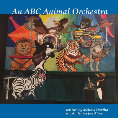 An ABC Animal Orchestra 1716130026 Book Cover
