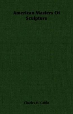 American Masters of Sculpture 1406751146 Book Cover