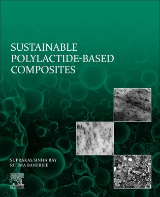 Sustainable Polylactide-Based Composites 032399640X Book Cover