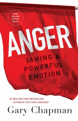 Anger: Taming a Powerful Emotion 0802413145 Book Cover