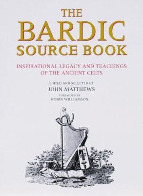 The Bardic Source Book: Inspirational Legacy an... 0713727853 Book Cover