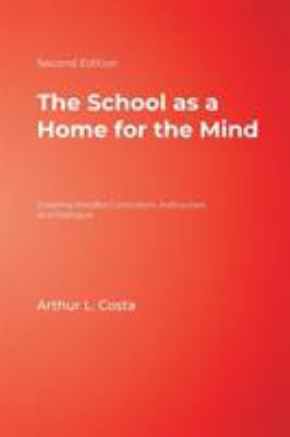 The School as a Home for the Mind: Creating Min... 1412950732 Book Cover