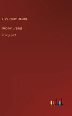 Rudder Grange: in large print 3368316397 Book Cover