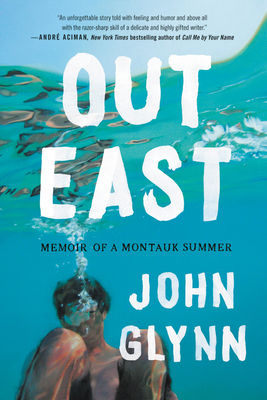 Out East: Memoir of a Montauk Summer 1538746662 Book Cover