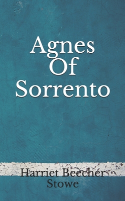 Agnes Of Sorrento: (Aberdeen Classics Collection) B08GFYF4FG Book Cover