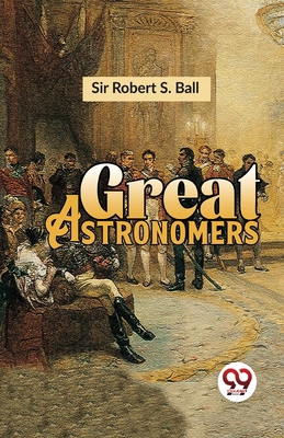 Great Astronomers 9358710667 Book Cover