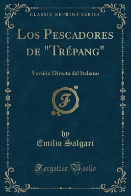 Los Pescadores de "tr?pang": Versi?n Directa de... [Spanish] 0243508190 Book Cover