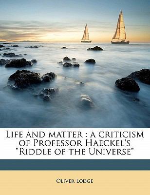 Life and Matter: A Criticism of Professor Haeck... 1176791281 Book Cover