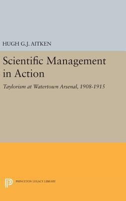 Scientific Management in Action: Taylorism at W... 0691639345 Book Cover