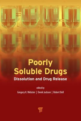 Poorly Soluble Drugs: Dissolution and Drug Release 9814745456 Book Cover