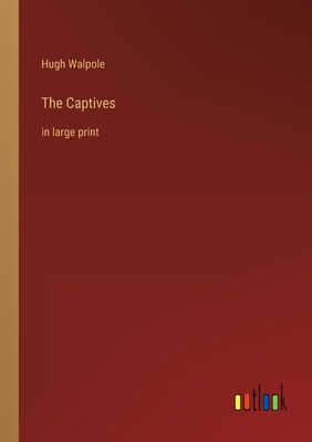 The Captives: in large print 3368623125 Book Cover