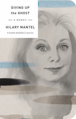 Giving Up the Ghost: A Memoir 1250160669 Book Cover