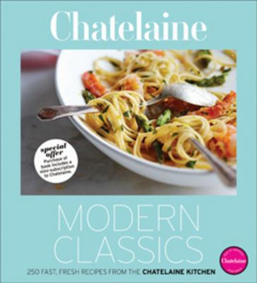 Chatelaine's Modern Classics: The Very Best fro... 0470739827 Book Cover