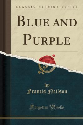 Blue and Purple (Classic Reprint) 1331753910 Book Cover