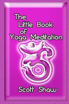 The Little Book of Yoga Meditation 1877792675 Book Cover