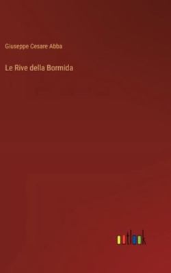 Le Rive della Bormida [Italian] 3368062182 Book Cover
