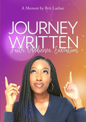 Journey Written: Faith. Obedience. Execution 1732047847 Book Cover