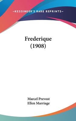 Frederique (1908) 1436660254 Book Cover