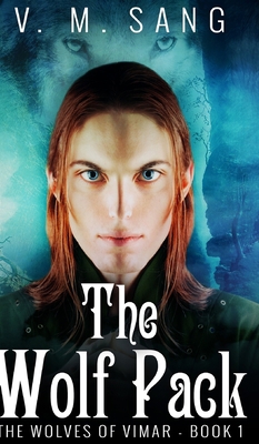 The Wolf Pack (The Wolves of Vimar Book 1) 1715764714 Book Cover