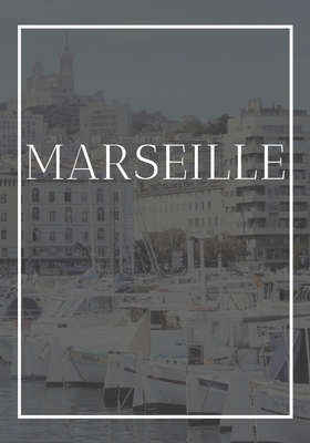 Marseille: A decorative book for coffee tables,... 1703707591 Book Cover