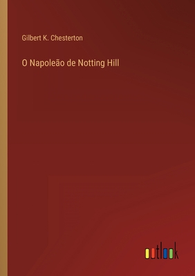 O Napoleão de Notting Hill [Portuguese] 3368004786 Book Cover
