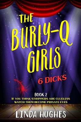 The Burly Q Girls: 6 Dicks B0BKRWZTMX Book Cover