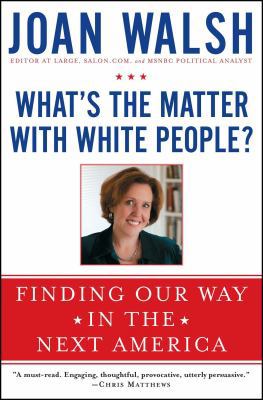 What's the Matter with White People? 1476733120 Book Cover