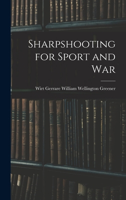 Sharpshooting for Sport and War 1015857663 Book Cover