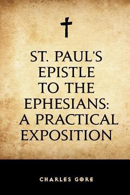 St. Paul's Epistle to the Ephesians: A Practica... 1530249902 Book Cover