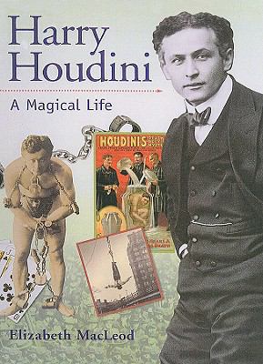 Harry Houdini: A Magical Life 1417728752 Book Cover