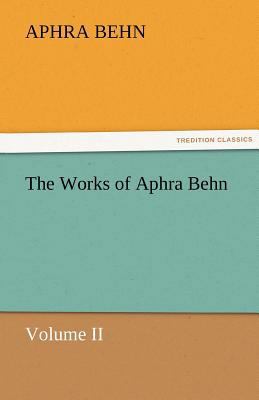 The Works of Aphra Behn, Volume II 3842466293 Book Cover