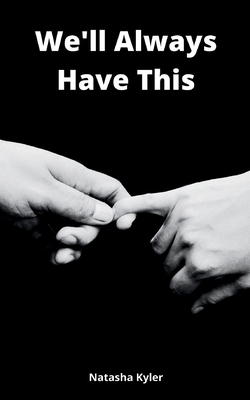 We'll Always Have This 9358366613 Book Cover