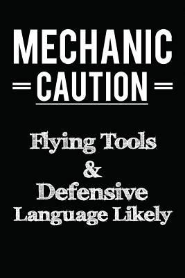 Mechanic Caution Flying Tools & Defensive Langu... 1727522834 Book Cover