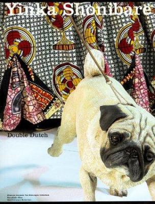 Yinka Shonibare: Double Dutch 9056623672 Book Cover