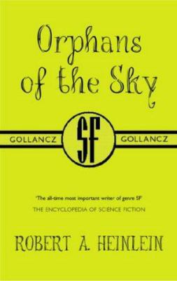 Orphans of the Sky (Gollancz) 0575072377 Book Cover