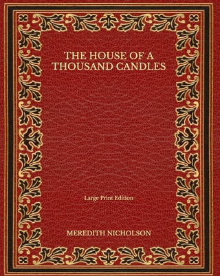 The House of a Thousand Candles - Large Print E... B08NF351ZC Book Cover