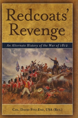 Redcoats' Revenge : An Alternate History of the War of 1812