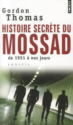 Histoire Secr'te Du Mossad. de 1951 Nos Jours [French] 2757802852 Book Cover