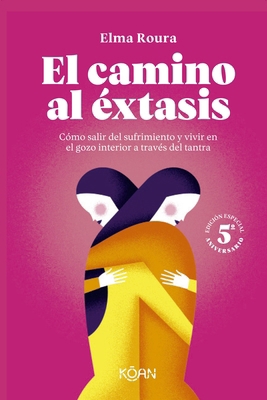 Camino Al Éxtasis, El [Spanish] 8410358395 Book Cover