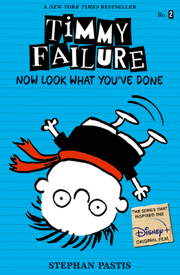 Timmy Failure: Now Look What You've Done 0763680141 Book Cover